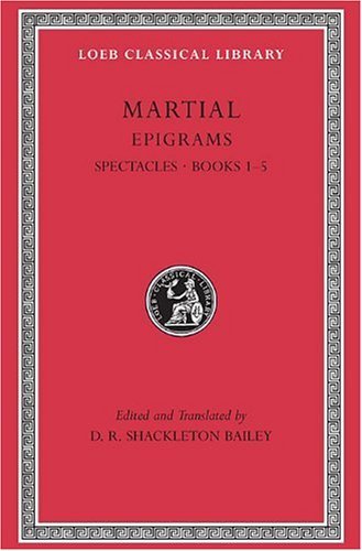 Martial/Martial Epigrams Spectacle Books 1-5@Revised